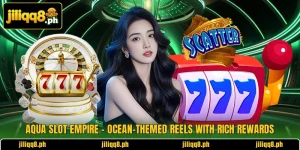 Aqua Slot Empire – Ocean-Themed Reels With Rich Rewards