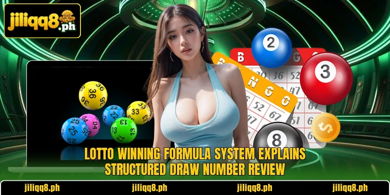 Lotto Winning Formula System explains structured draw number review Lotto Winning Formula System explains structured draw number review
