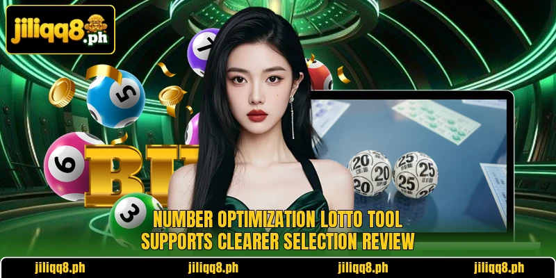 Number Optimization Lotto Tool supports clearer selection review