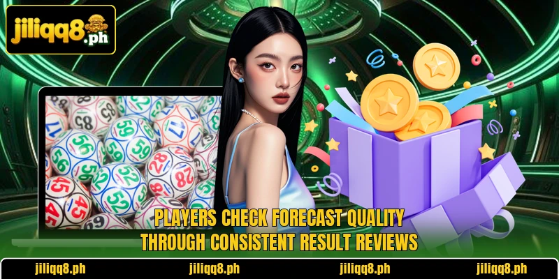 Players check forecast quality through consistent result reviews Players check forecast quality through consistent result reviews