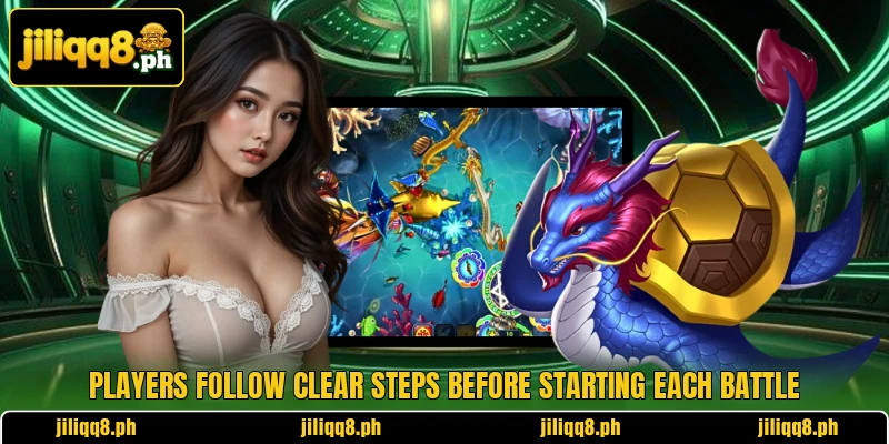 Players follow clear steps before starting each battle Players follow clear steps before starting each battle